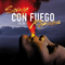 Con fuego (Remixes) [EP]