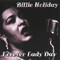 Forever Lady Day (CD 1) - Billie Holiday (Eleanora Fagan Gough / Eleanora McKay / Lady Day)