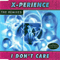 I Don't Care (The Remixes) (EP) - X-Perience