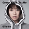 Come Back To Me (Digital Remixes Edits) - Utada Hikaru (Hikaru, Utada / 宇多田光 / Cubic U)