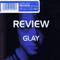 Review: Best of Glay - Glay