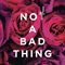 Not A Bad Thing (Radio Edit) (Single) - Justin Timberlake (Timberlake, Justin Randall)
