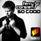 So Good (Single) - Ferry Corsten (Corsten, Ferry / System F / Gouryella / Bypass (FRA))
