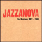 The Remixes 1997-2000 (Disc 1) - Jazzanova (Sonar Kollektiv, Alexander Barck, Claas Brieler, Jurgen Von Knoblauch, Roskow Kretschmann, Stefan Leisering, Axel Reinemer)