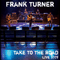 Take To The Road: Live 2009 - Frank Turner (Turner, Frank)
