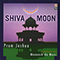 Shiva Moon (Prem Joshua remixed by Maneesh de Moor) - Prem Joshua (Joshua, Prem)