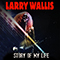 Story Of My Life (2023 Mix) - Larry Wallis (Lawrence Wallis)