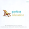 Perfect Relaxation (CD 1) - Various Artists [Classical]