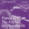 Pianos In The Kitchen - Kitchen Archives No.5 - Philip Glass (Glass, Philip)
