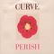 Perish (Single) - Curve