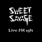 Live 1981 (FM Broadcast) - Sweet Savage