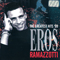 The Greatest Hits '99 - Eros Ramazzotti (Ramazzotti, Eros / Eros Luciano Walter Molina Ramazzotti)