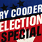 Election Special - Ry Cooder (Ryland Peter Cooder)