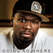 Going No Where - 50 Cent (Curtis James Jackson III)