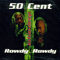 Rowdy Rowdy (VLS Promo) - 50 Cent (Curtis James Jackson III)