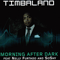 Morning After Dark (Single) (Split) - Timbaland (Timothy Zachery Mosley)