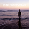 In Other Worlds (EP) - Free The Robots (Chris Alfaro)