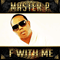 F With Me (Single) - Master P (Percy Robert Miller, Masta P, Master P (Ice Cream Man), )