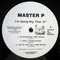 I`m Going Big Time (12'' Single, Promo) - Master P (Percy Robert Miller, Masta P, Master P (Ice Cream Man), )