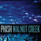 Walnut Creek (CD 2) - Phish