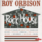 Roy Orbison At The Rock House (2009 Reissue) - Roy Orbison (Orbison, Kelton Orbison)