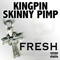 Fresh [Single] - Kingpin Skinny Pimp (Derrick Dewayne Hill)