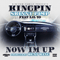 Now I`m Up [Single] - Kingpin Skinny Pimp (Derrick Dewayne Hill)