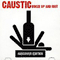 Booze Up And Riot Hangover Edition - Caustic (USA) (Matt Fanale)