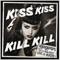 Kiss Kiss Kill Kill - Horrorpops
