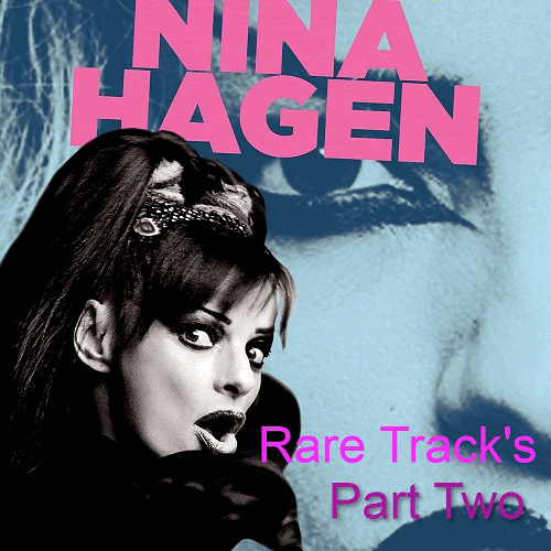 Rare Track's. Part Two - Nina Hagen (Hagen, Catharina / Nina Hagen und Die Gruppe Automobil)