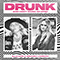 Drunk (And I Don't Wanna Go Home Single)