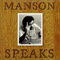 Manson Speaks (CD 1) - Charles Manson (Manson, Milles Manson)