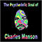 The Psychedelic Soul Of Charles Manson (CD1) - Charles Manson (Manson, Milles Manson)