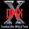 Greatest Hits With a Twist (iTunes Deluxe Verison, CD 2: Exclusive Remixes) - DMX (Earl Simmons)