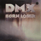 Born Loser (Single) - DMX (Earl Simmons)
