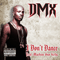 I Don't Dance (Single) - DMX (Earl Simmons)