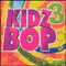 Kidz Bop 3 - Kidz Bop Kids