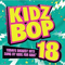 Kidz Bop 18 - Kidz Bop Kids