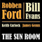 Robben Ford & Bill Evans - The Sun Room-Evans, Bill (USA, IL) (Bill Evans)