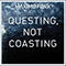 Questing, Not Coasting (Single)