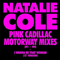 Pink Cadillac (Motorway Mixes) (12-inch single) - Natalie Cole (Cole, Natalie Maria)