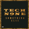 Something Else (Deluxe Edition) - Tech N9ne (TechN9ne/ Tech Nine / Aaron D. Yates / Tech N9ne Collabos)