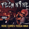 Here Comes Tecca Nina (Single) - Tech N9ne (TechN9ne/ Tech Nine / Aaron D. Yates / Tech N9ne Collabos)