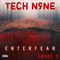 Enterfear Level 2 (EP) - Tech N9ne (TechN9ne/ Tech Nine / Aaron D. Yates / Tech N9ne Collabos)