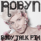 Body Talk Pt. 1 - Robyn (Robin Miriam Carlsson)