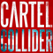 Collider-Cartel (USA, GA)