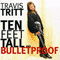 Ten Feet Tall And Bulletproof - Travis Tritt (Tritt, Travis)