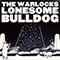 Lonesome Bulldog (Single) - Warlocks (The Warlocks)