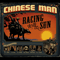Racing With The Sun - Chinese Man