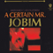 A Certain Mr. Jobim - Tom Jobim (Antonio Carlos Jobim & The New Band)